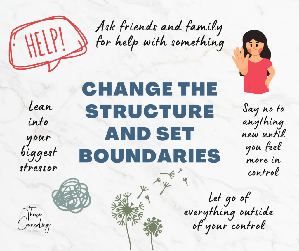 Reduce Overwhelm Change Structure Anxiety counseling Thrive Counseling in Old Bridge